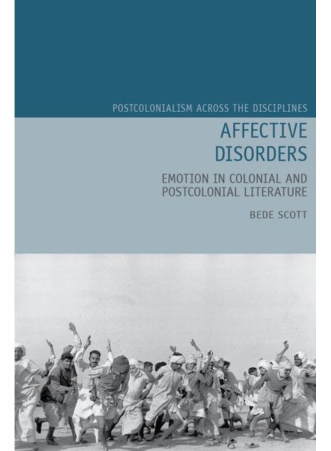 Affective Disorders Emotion in Colonial and Postcolonial Literature 21 - Hardback