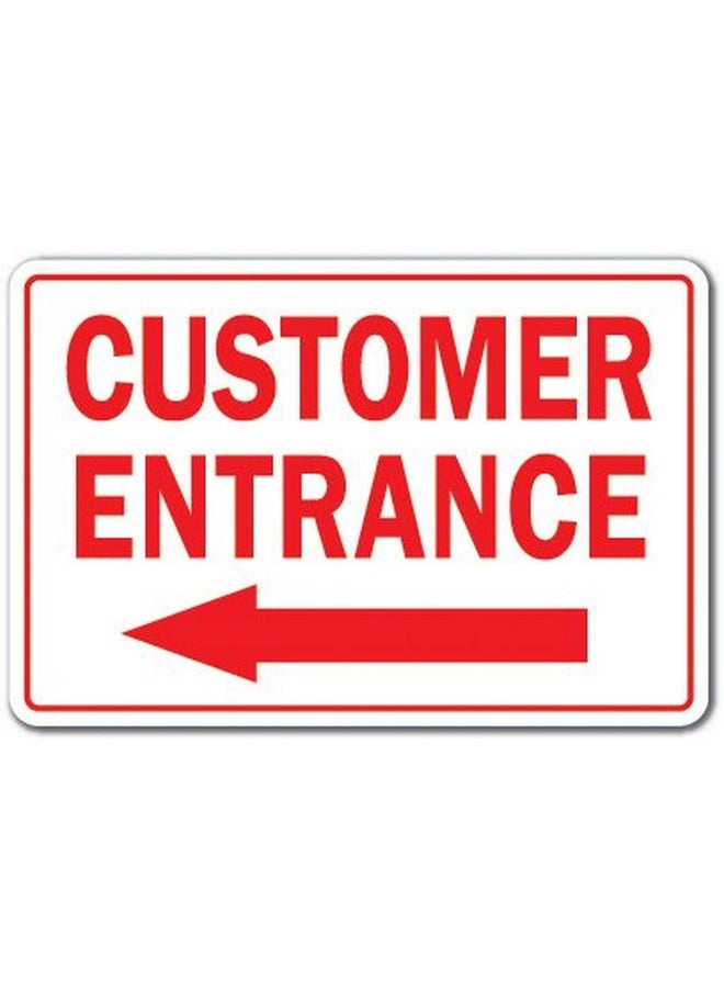 SignMission - Customer Entrance Left Arrow Novelty Sign | Indoor/Outdoor | Funny Home Décor for Garages, Living Rooms, Bedroom, Offices | SignMission Office Entry Patron Building Parking Sign Wall Plaque Decoration - Image 1