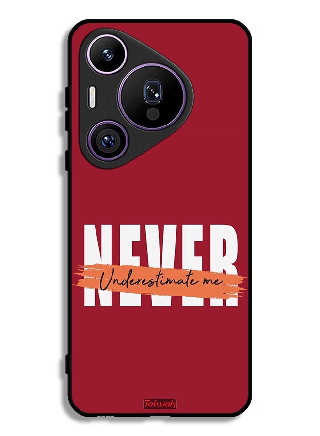 Tolwak Huawei Pura 70 Pro Protective Case Cover Never Underestimate Me - Image 1