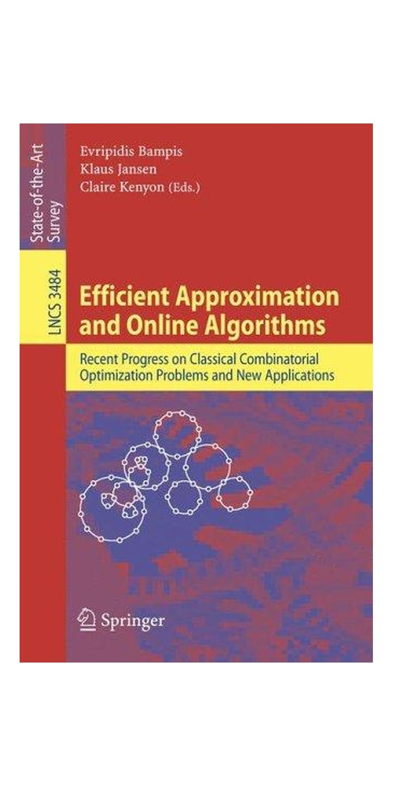 Efficient Approximation and Online Algorithms: Recent Progress on Classical Combinatorial Optimization Problems and New Applications (Lecture Notes in Computer Science) | Paperback | 1 edition | Published by Springer
