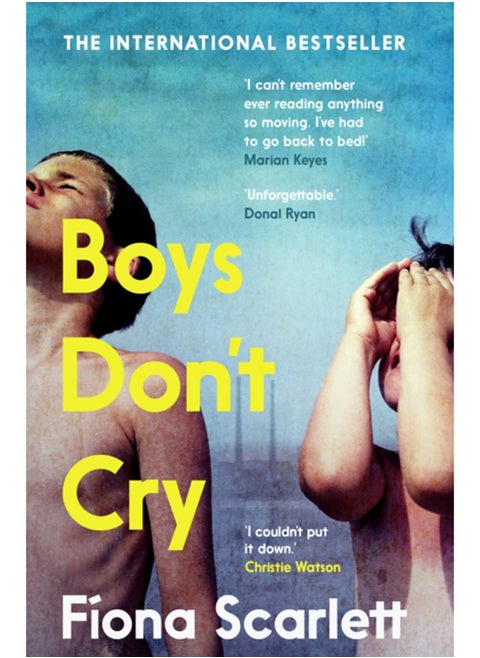 Boys Don't Cry : 'I can't remember ever reading something so moving.' Marian Keyes