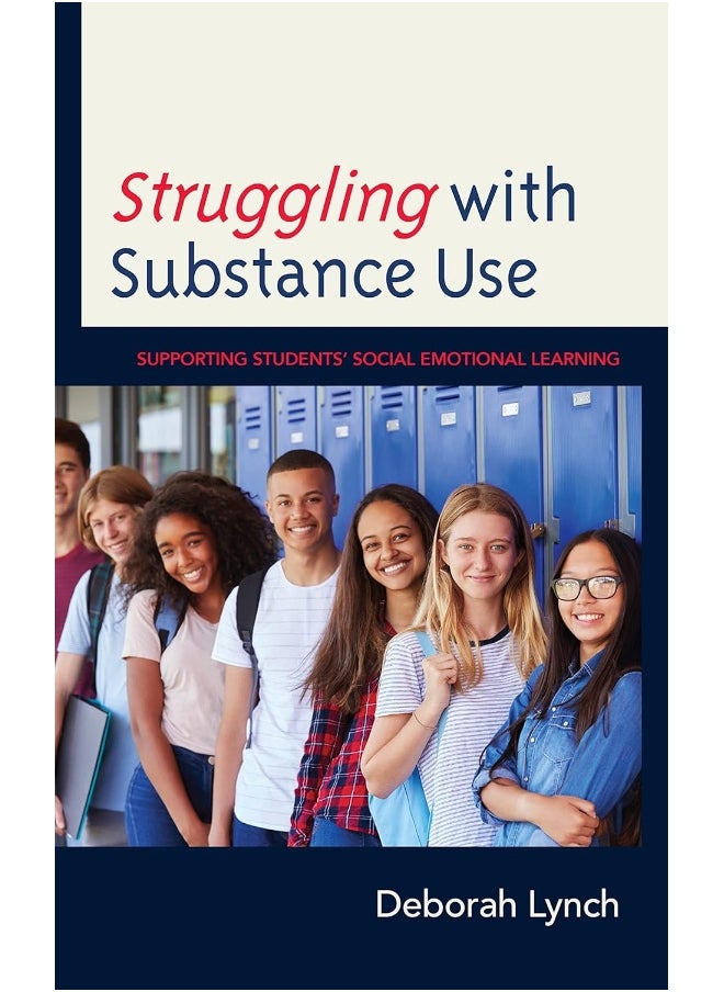 Struggling with Substance Use: Supporting Students’ Social Emotional Learning 