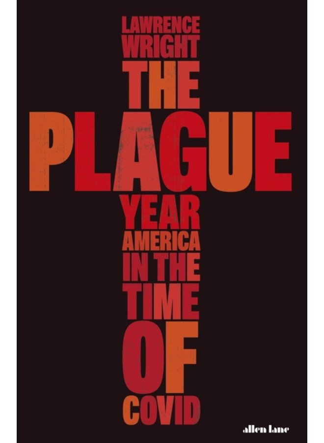 The Plague Year America in the Time of Covid - Hardback
