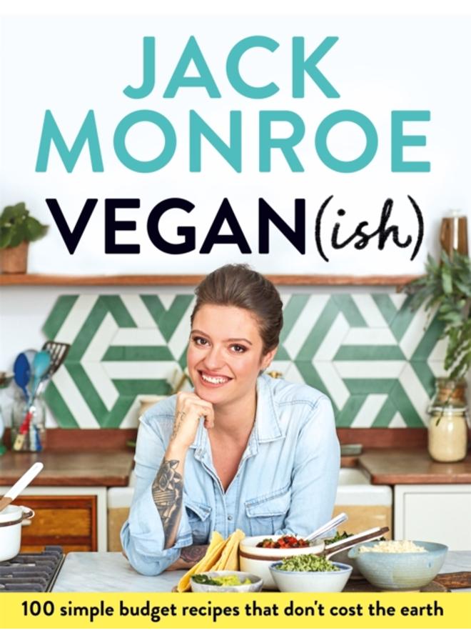 Vegan (ish) : 100 simple, budget recipes that don't cost the earth