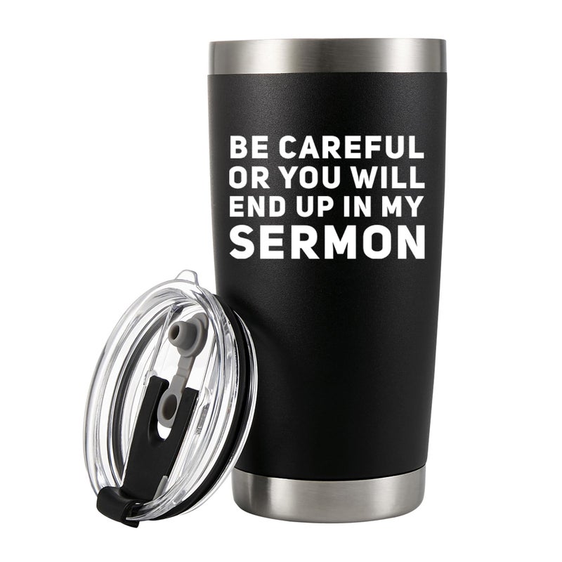 Be Careful Or Youll End Up In My Sermon Vacuum Insulated Tumbler 20 oz Pastor Gifts Warning Mug From Mom Dad Husband Preacher Minister Appreciation Ordination With Lid And Straw Birthday Christmas