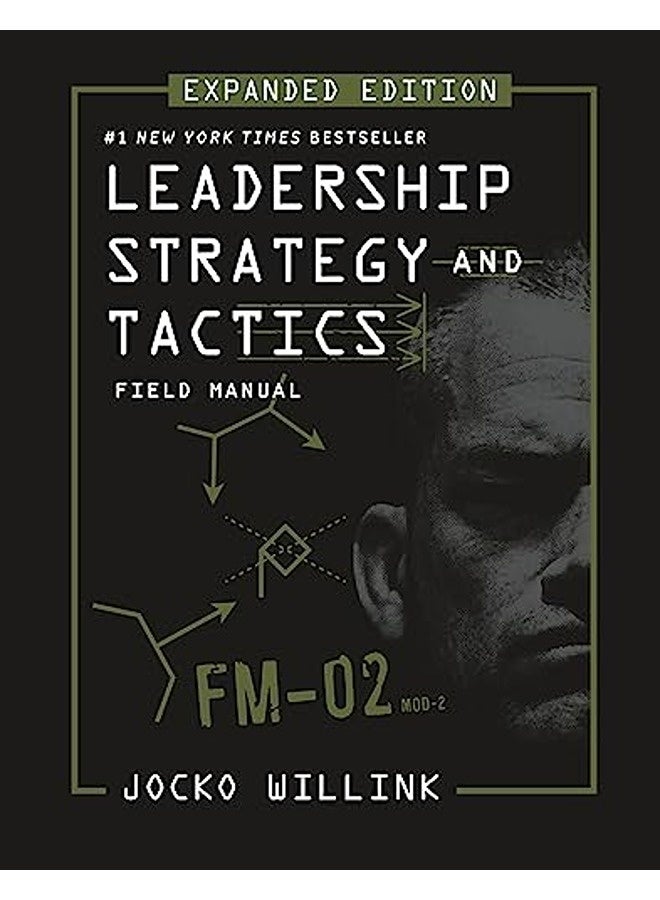 Leadership Strategy And Tactics Field Manual Expanded Edition By Willink, Jocko Hardcover 