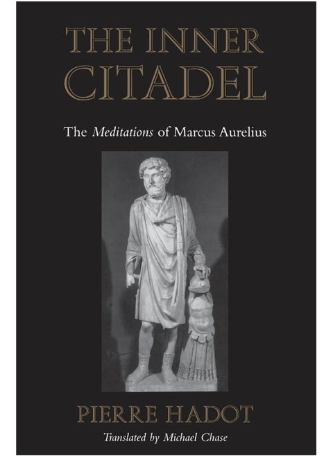 The Inner Citadel: The Meditations of Marcus Aurelius