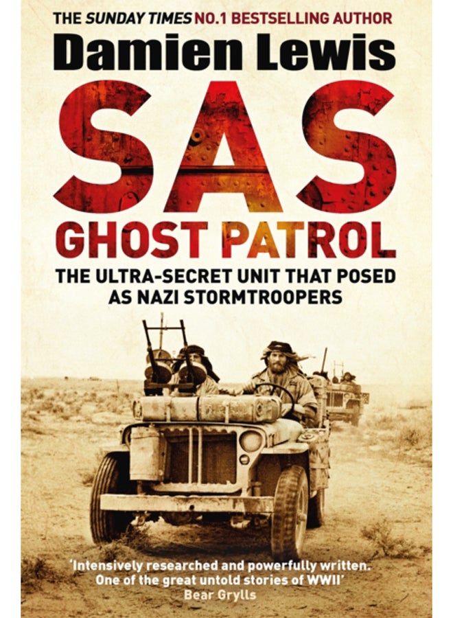 SAS Ghost Patrol : The Ultra-Secret Unit That Posed As Nazi Stormtroopers 