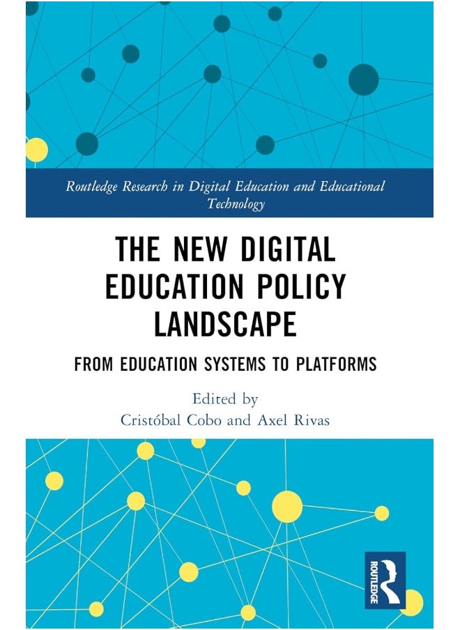 The New Digital Education Policy Landscape: From Education Systems to Platforms 