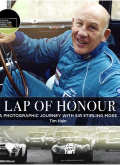 Lap of Honour : A Photographic Journey With Sir Stirling Moss