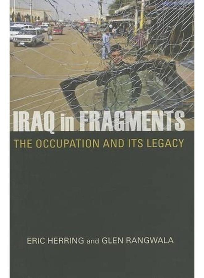 Iraq in Fragments: The Occupation and Its Legacy