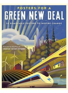 Posters for a Green New Deal : 50 Removable Posters to Inspire Change 