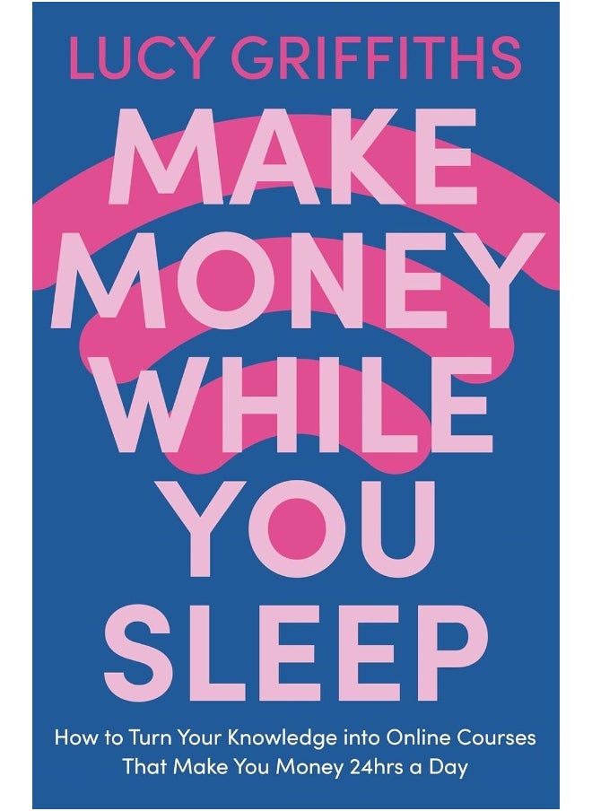 Make Money While You Sleep: How to Turn Your Knowledge into Online Courses Tha - pzsku/Z02654C52E104225A08ADZ/45/_/1727204439/8421a83f-63e5-454e-85c4-9792dc6c48d8