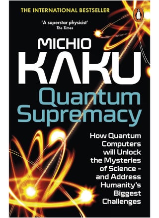 Quantum Supremacy: How Quantum Computers will Unlock the Mysteries of - pzsku/Z0265AD25EA8A9578556EZ/45/_/1726649183/ab4c35ed-de50-41cc-8837-1daaf26a9123