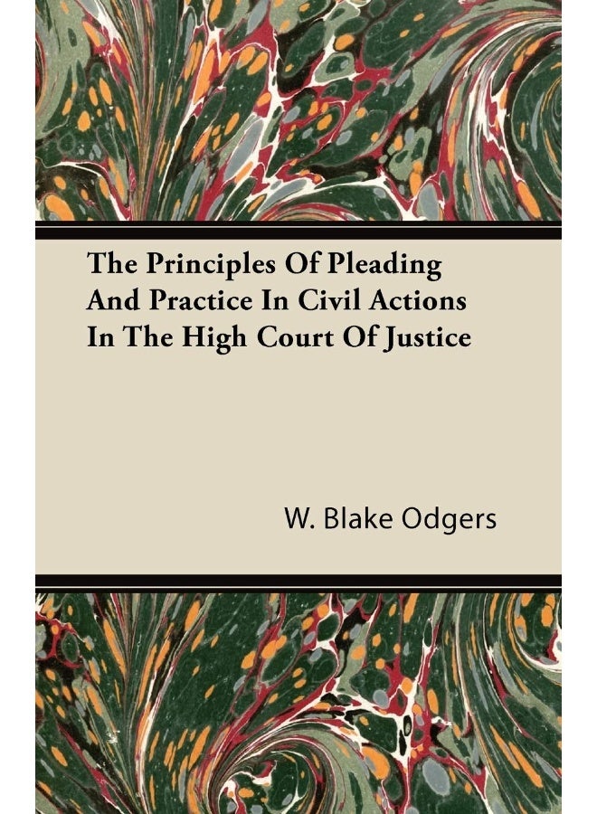 The Principles of Pleading and Practice in Civil Actions in the High Court of Justice - Image 1
