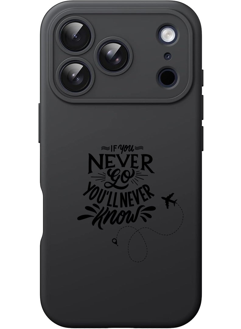 Theodor Protective Slim Fit Case Liquid Silicone Cover with Full Body Protection Anti-Scratch Shockproof Case For Apple iPhone 17 Pro (Black) If you never go you will never Know - Image 1