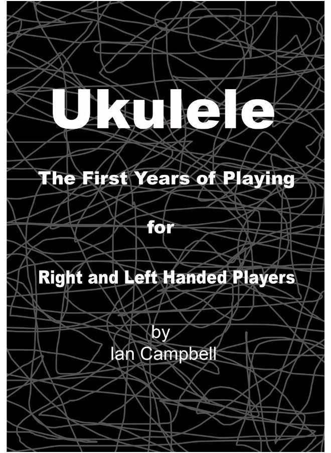 Ukulele The First Years of Playing for Left and Right Handed Players  - Image 1