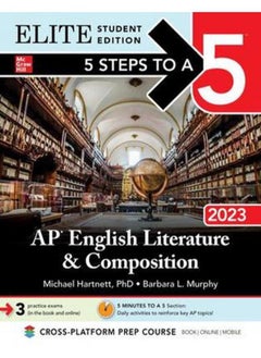 5 Steps to a 5: AP English Literature and Composition 2023 Elite Student Edition: Elite Edition By Estelle M. Rankin , Michael Hartnett 