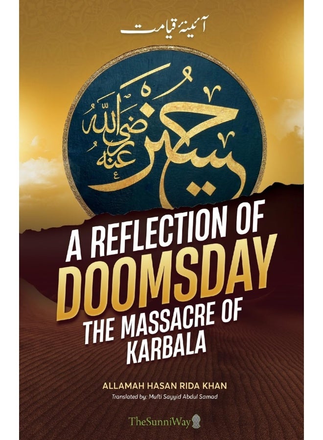 Muslim Dreamers A Reflection of Doomsday: The Massacre of Karbala  - Image 1