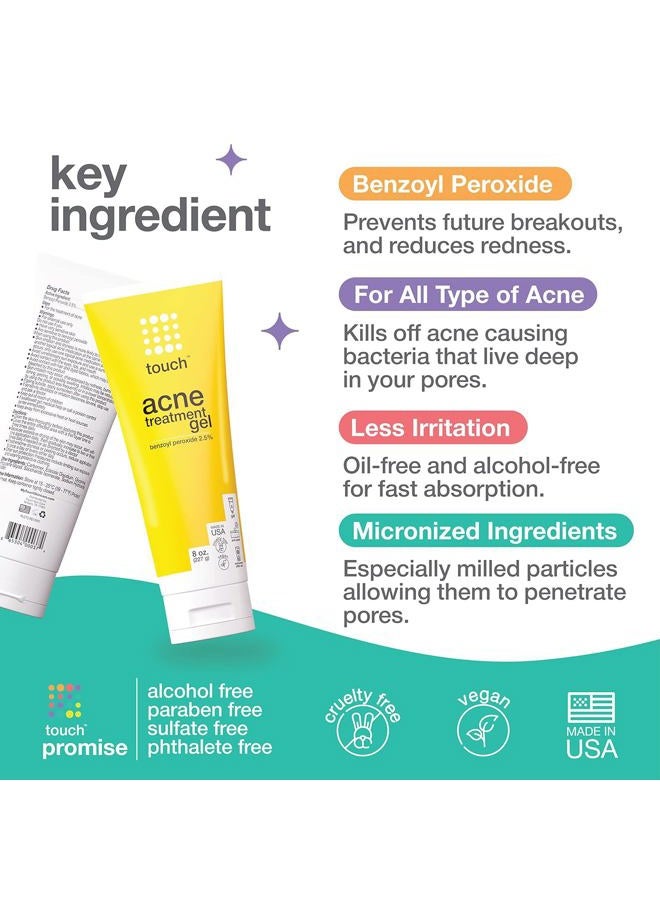 Touch Benzoyl Peroxide 2.5% Gel Cream For Acne - Pimples and Cystic Acne Spot & Daily Face and Back Medication for Adults & Teens – Goes on Clear Lightweight & Non-Drying - Large 8 oz. - Image 3