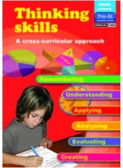 Thinking Skills - Middle Primary: A Cross-curricular Approach 