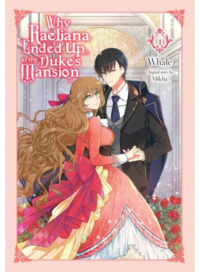 Why Raeliana Ended Up at the Duke s Mansion Vol 1 - Paperback