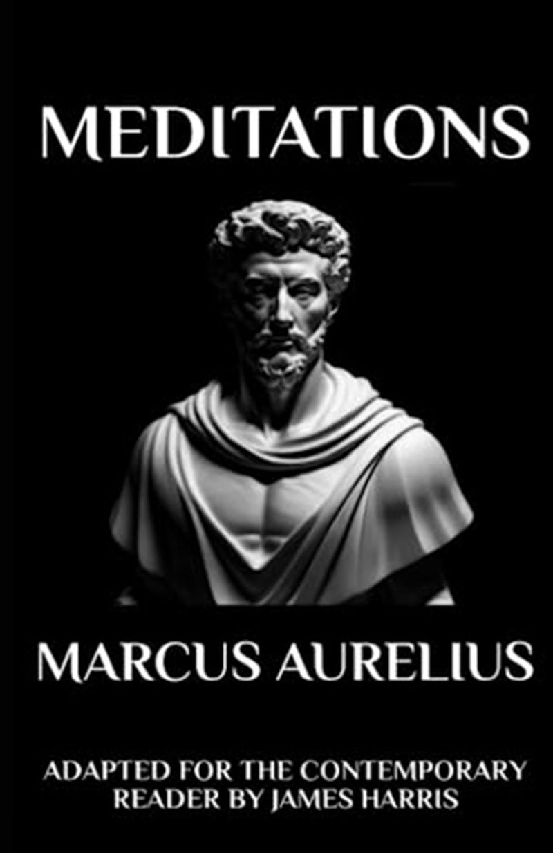 CREATESPACE Marcus Aurelius - Meditations: Adapted for the Contemporary Reader