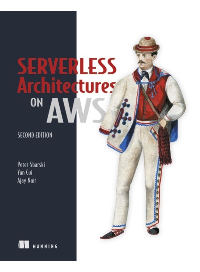 Serverless Architectures on AWS, Second Edition