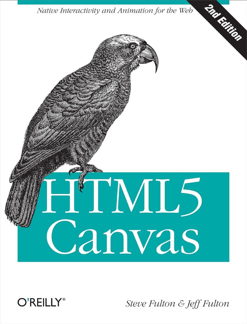 HTML5 Canvas: Native Interactivity and Animation for the Web