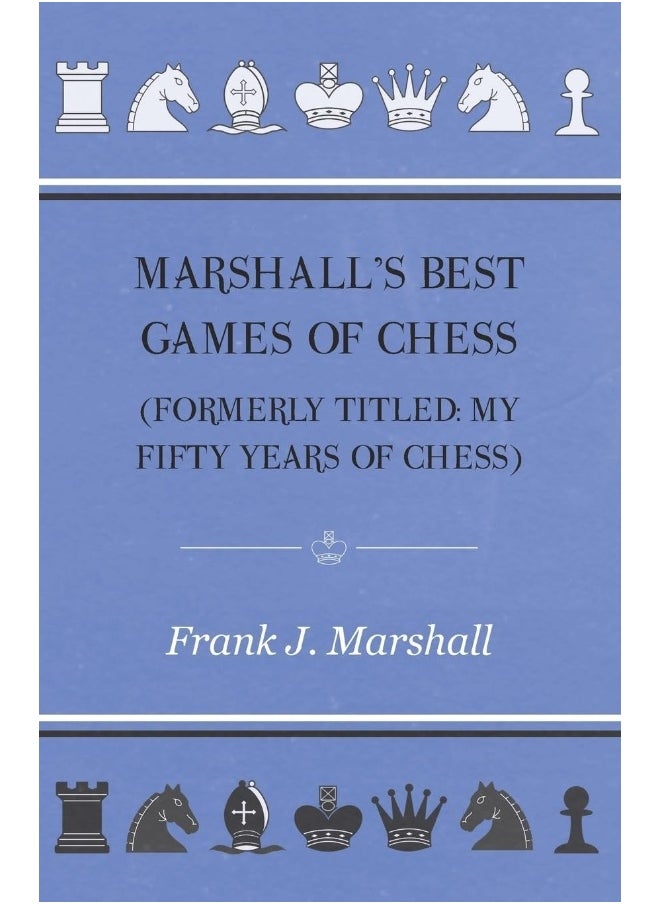 Marshall's Best Games of Chess 