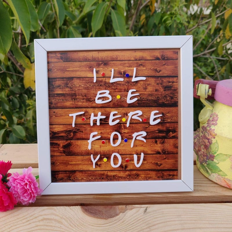 IMI Studios Wooden Ill Be There For You Brown Background Frame for Wall Hangings or Table Decor - Image 1