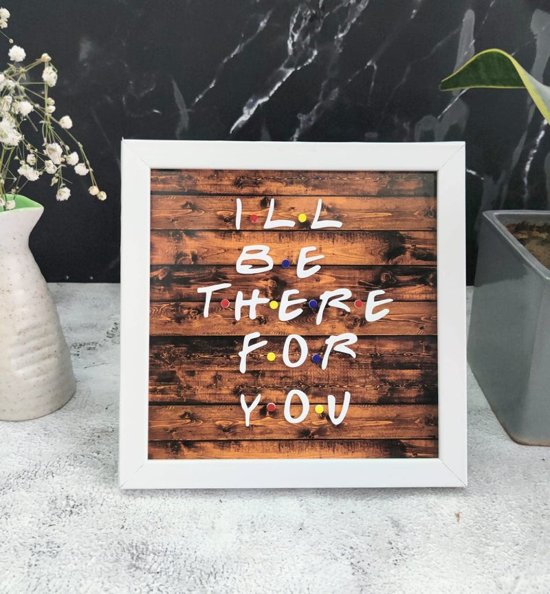 IMI Studios Wooden Ill Be There For You Brown Background Frame for Wall Hangings or Table Decor - Image 3