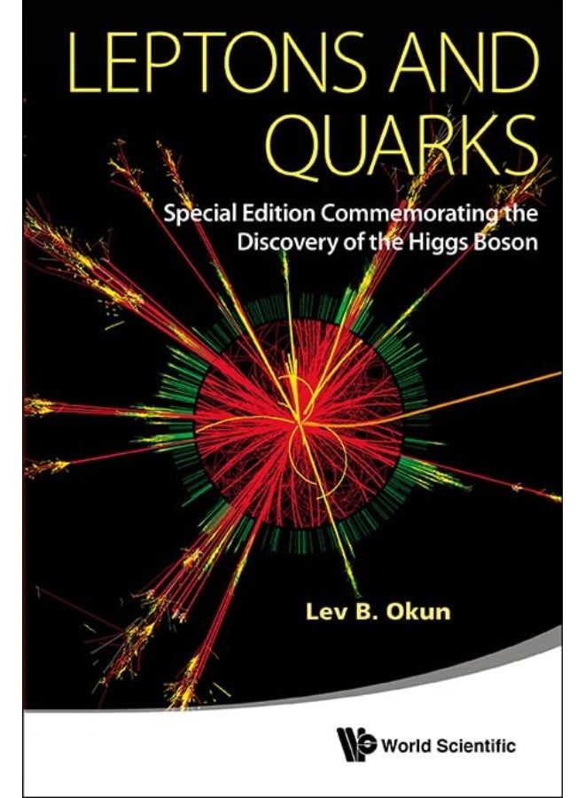 Leptons And Quarks (Special Edition Commemorating The Discovery Of The Higgs Boson) 