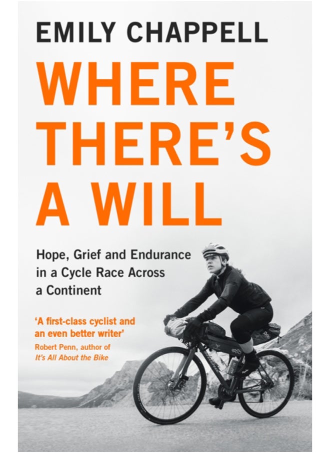 Where There's A Will : Hope, Grief and Endurance in a Cycle Race Across a Continent - pzsku/Z028642AEE57B68797307Z/45/_/1695023685/7b00ddee-6194-4ca3-9518-17e72146e81e