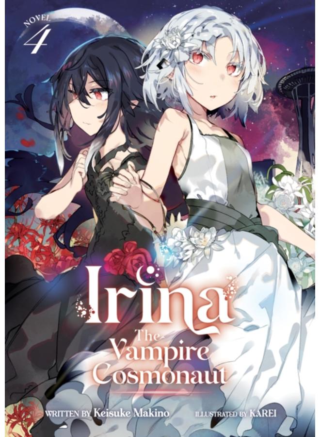 Irina: The Vampire Cosmonaut (Light Novel) Vol. 4 : 4 