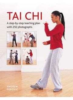 Tai Chi: A step-by-step teaching plan with 250 photographs