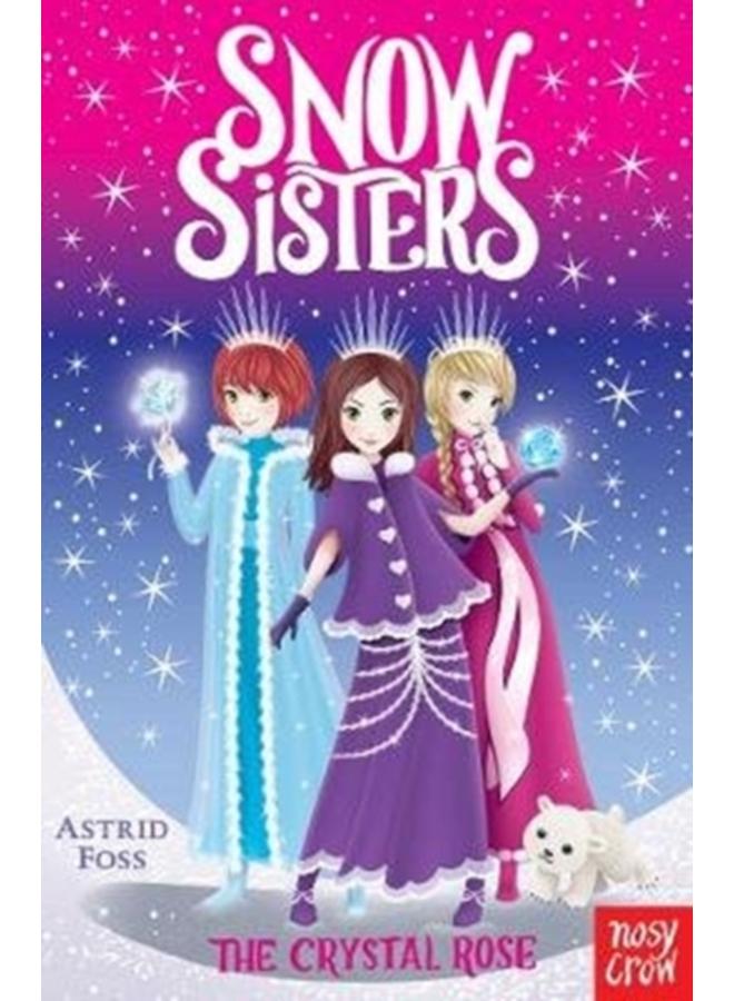 Snow Sisters: The Crystal Rose 