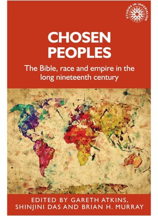 Chosen Peoples: The Bible, Race and Empire in the Long Nineteenth Century - pzsku/Z0290D9CAAA3012095333Z/45/_/1724834119/18aae654-ee10-49c9-bf88-21573dddb4cd
