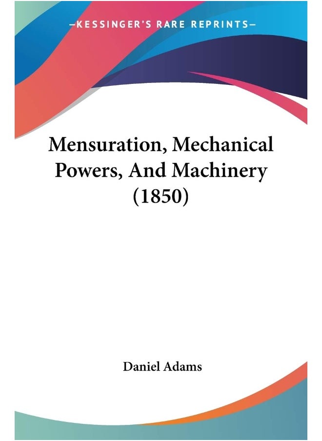 Mensuration, Mechanical Powers, And Machinery (1850) 