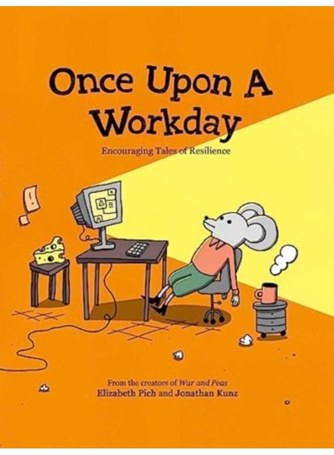 Once Upon a Workday : Encouraging Tales of Resilience