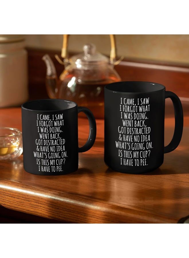 HZIZI Funny Mug Senior Citizens I Came I Saw I Forgot What I Was Doing - Funny, Sarcasm, Sarcastic gifts for Elderly Grandma Grandpa Mom Dad Birthday Gift Retirement Gift Black 11oz Ceramic Coffee Mug 11oz - Image 5