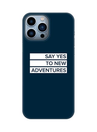Case for Apple iPhone 14 Pro Max Slim Snap Classic Series Mobile Cover Hard PC Shield Matte Finish Print - Say yes to new adventures - pzsku/Z029EB45D912C8F99DCA2Z/45/_/1693407845/d9ba6e91-57e9-4faa-b91c-4315b6c8351d