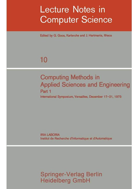 Computing Methods in Applied Sciences and Engineering. International Symposium, Versailles, December 17-21, 1973: Part 1