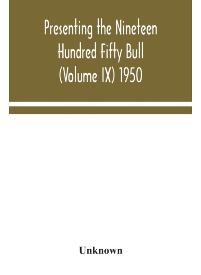 Presenting The Nineteen Hundred Fifty Bull (Volume Ix) 1950 - Paperback