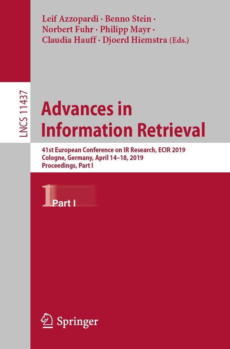 Advances in Information Retrieval: 41st European Conference on IR Research, ECIR 2019, Cologne, Germany, April 14-18, 2019, Proceedings, Part I