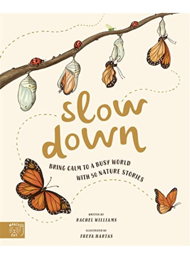 Slow Down: Bring Calm to a Busy World with 50 Nature Stories