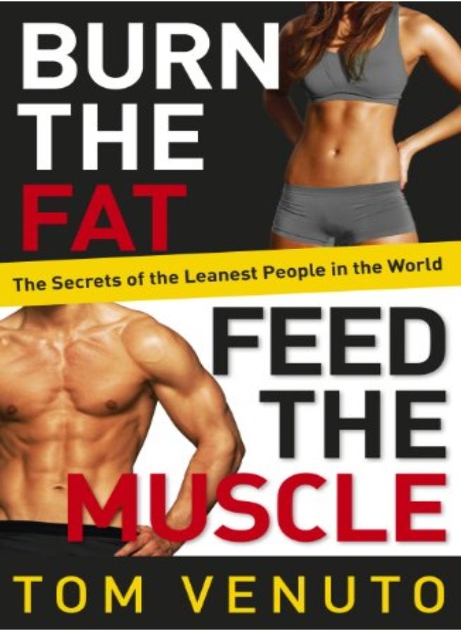 null - Burn The Fat Feed The Muscle The Simple Proven System Of Fat Burning For Permanent Weight Loss R by Venuto, Tom Paperback - Image 1