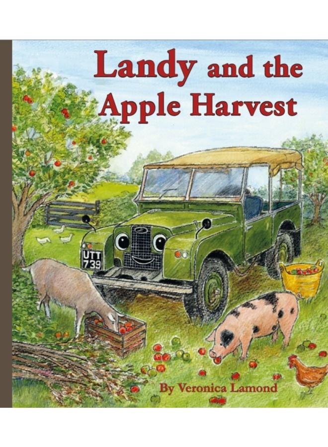 Landy and the Apple Harvest : 5th book in the Landy and Friends series 5 : 5 
