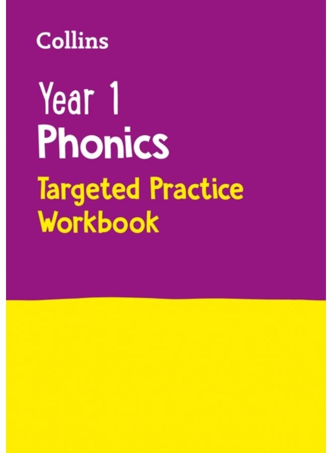 Year 1 Phonics Targeted Practice Workbook : Covers Letters and Sounds Phases 5 ??? 6