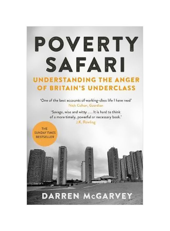 Poverty Safari : Understanding The Anger Of Britain's Underclass